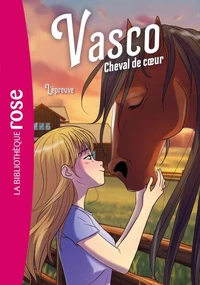 Vasco, cheval de coeur, Tome 05 - L'épreuve