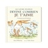 DEVINE COMBIEN JE T'AIME - LIVRE-PUZZLE