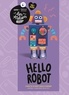 HELLO ROBOTS - 3 PAPER TOYS DE ROBOTS RIGOLOS A FABRIQUER