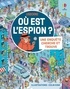 OU EST L'ESPION ? - UNE ENQUETE CHERCHE ET TROUVE - DES 6 ANS