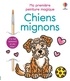 CHIENS MIGNONS - MA PREMIERE PEINTURE MAGIQUE - DES 3 ANS