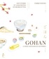 GOHAN - SOUVENIRS ET ANECDOTES EN 80 RECETTES