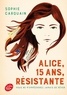 ALICE, 15 ANS, RESISTANTE