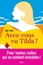 AVEZ-VOUS VU TILDA ?