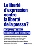 LA LIBERTE D'EXPRESSION CONTRE LA LIBERTE DE LA PRESSE ?