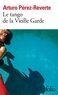 LE TANGO DE LA VIEILLE GARDE