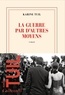 LA GUERRE PAR D'AUTRES MOYENS