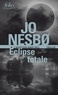 ECLIPSE TOTALE - UNE ENQUETE DE HARRY HOLE