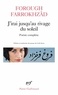 J'IRAI JUSQU'AU RIVAGE DU SOLEIL - POESIE COMPLETE