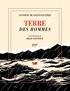 TERRE DES HOMMES - EDITION ILLUSTREE