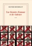 UNE HISTOIRE D'AMOUR ET DE VIOLENCE