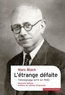 L'ETRANGE DEFAITE - TEMOIGNAGE ECRIT EN 1940-NOUVELLE EDITION