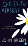 QUI ES-TU ALASKA ?