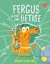 FERGUS A FAIT UNE BETISE