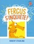 FERGUS S'INQUIETE !