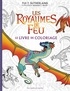 LES ROYAUMES DE FEU - LE LIVRE DE COLORIAGE OFFICIEL