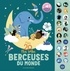 MES 20 PLUS BELLES BERCEUSES DU MONDE