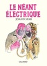 LE NEANT ELECTRIQUE