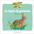 PETITES HISTOIRES NATURELLES - LE LAPIN DE GARENNE