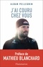 J'AI COURU CHEZ VOUS
