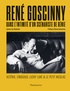 RENE GOSCINNY - DANS L'INTIMITE D'UN SCENARISTE DE GENIE - ASTERIX, IZNOGOUD, LUCKY LUKE & LE PETIT