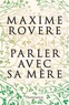PARLER AVEC SA MERE