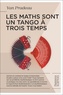 LES MATHS SONT UN TANGO A TROIS TEMPS