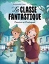LA CLASSE FANTASTIQUE - CASSIUS ET FRELUQUET