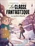 LA CLASSE FANTASTIQUE - LE MYSTERE ALIOCHA