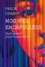NOS VIES ENCAPSULEES