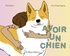 AVOIR UN CHIEN