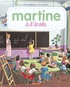 MARTINE, LES EDITIONS SPECIALES - MARTINE A L'ECOLE - NOUVELLE EDITION