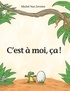 C'EST A MOI, CA !