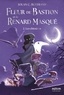 FLEUR DE BASTION ET LE RENARD MASQUE - TOME 2 - LES CHIMERES *