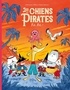 LES CHIENS PIRATES - T05 - LES CHIENS PIRATES - PILI PILI !