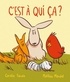 C'EST A QUI, CA ?