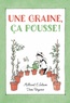 UNE GRAINE, CA POUSSE !
