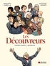LES DECOUVREURS - LA PLUS GRANDE EPOPEE DE L'HUMANITE ENFIN EN BD !