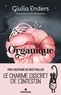 ORGANIQUE - PAR L'AUTRICE DU BEST-SELLER LE CHARME DISCRET DE L'INTESTIN