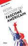 PETITE HISTOIRE DU FASCISME AMERICAIN