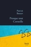 PRESQUE TOUT CORNEILLE