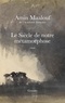 LE SIECLE DE NOTRE METAMORPHOSE