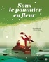 SOUS LE POMMIER EN FLEUR
