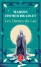 LES DAMES DU LAC (LE CYCLE D'AVALON, TOME 1)