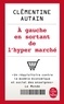 A GAUCHE EN SORTANT DE L'HYPERMARCHE