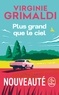PLUS GRAND QUE LE CIEL