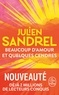 BEAUCOUP D'AMOUR ET QUELQUES CENDRES
