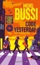 CODE YESTERDAY - LE SECRET LE MIEUX GARDE DU ROCK'N'ROLL
