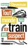 TOUT LE MONDE DANS CE TRAIN EST SUSPECT
