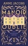 LE MANOIR OUBLIE - TOME 3 UN NOUVEL ESPOIR - VOL03